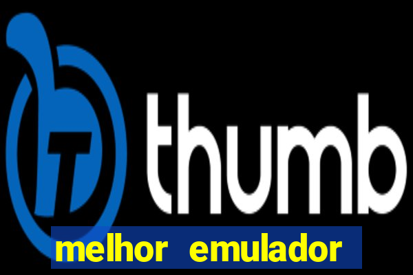 melhor emulador para pc fraco