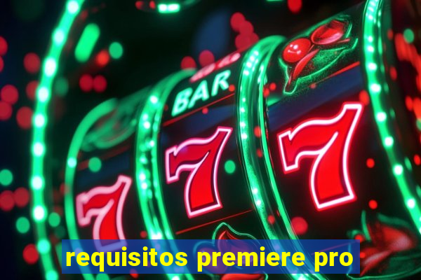 requisitos premiere pro