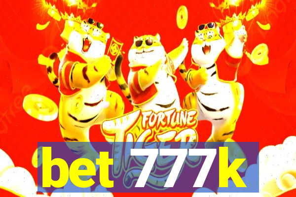 bet 777k