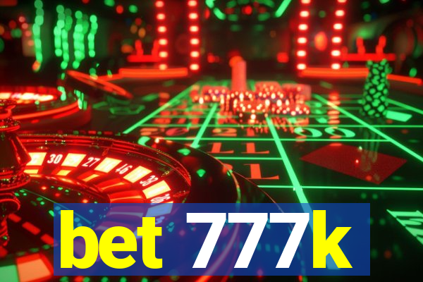 bet 777k