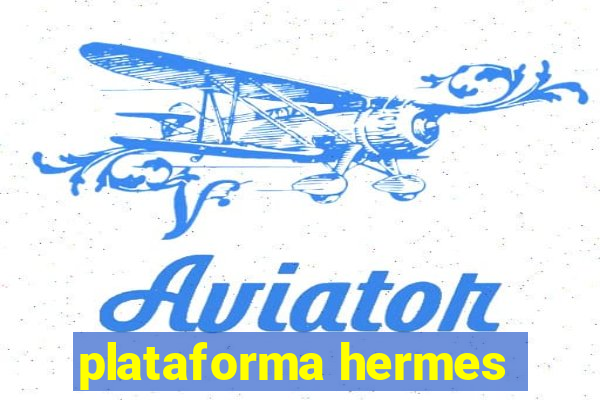 plataforma hermes