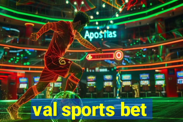 val sports bet