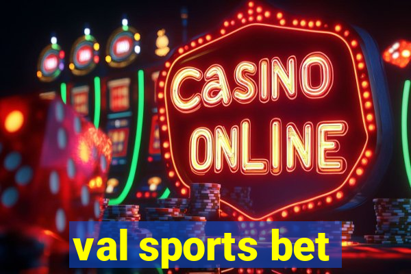 val sports bet