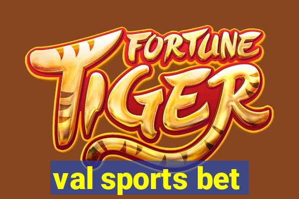 val sports bet