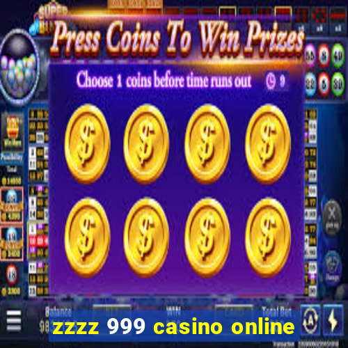 zzzz 999 casino online