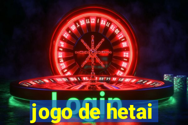 jogo de hetai