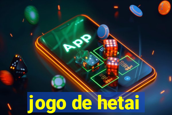 jogo de hetai