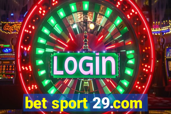 bet sport 29.com