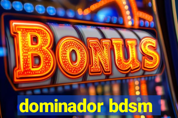 dominador bdsm