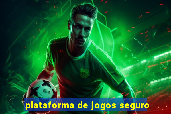 plataforma de jogos seguro