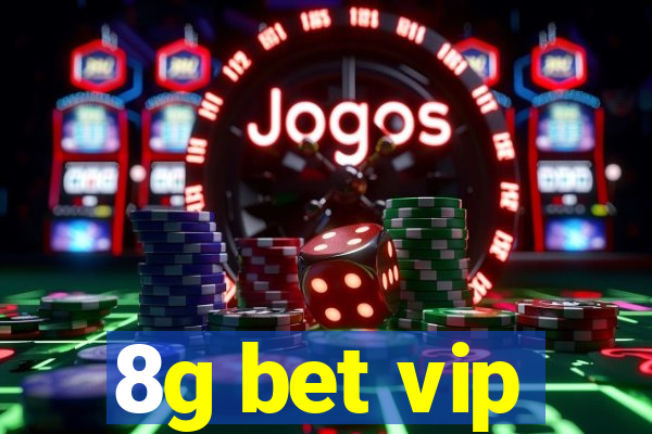 8g bet vip