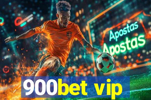 900bet vip