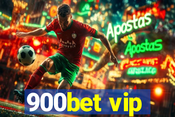 900bet vip