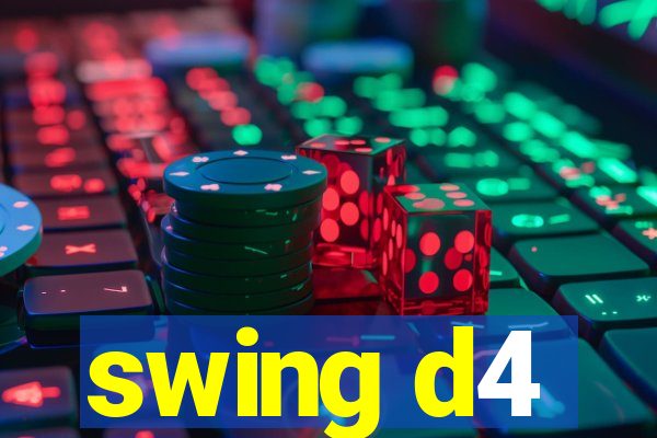 swing d4