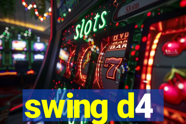 swing d4