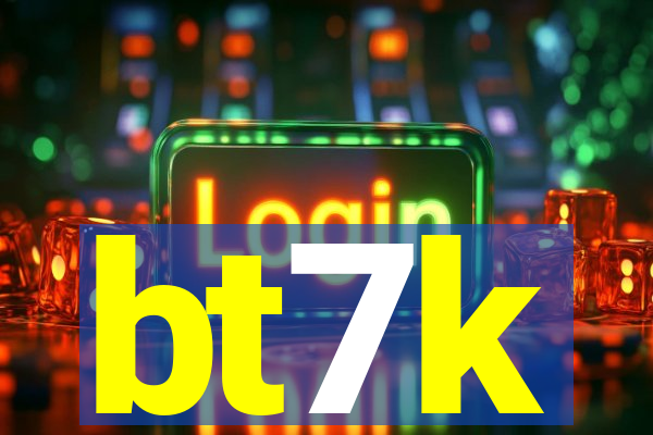 bt7k