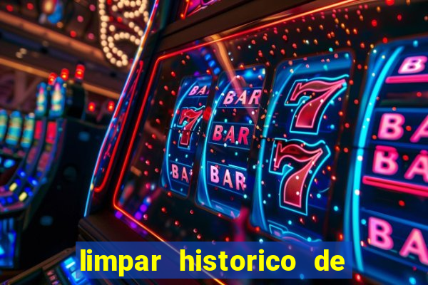 limpar historico de apostas bet365