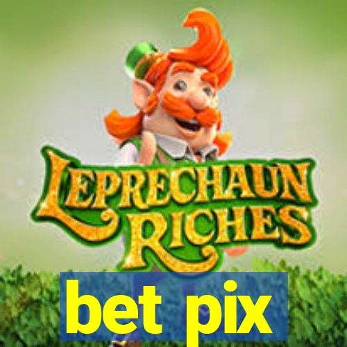 bet pix