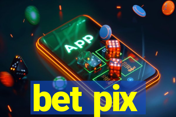 bet pix