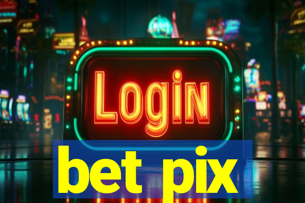 bet pix