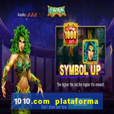 1010.com plataforma de jogos