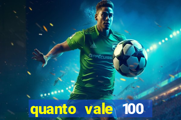 quanto vale 100 pesos em real