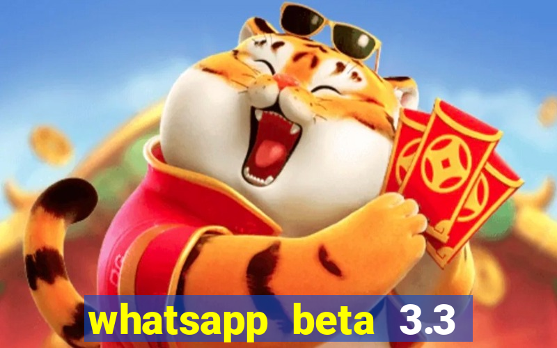 whatsapp beta 3.3 10 instalar