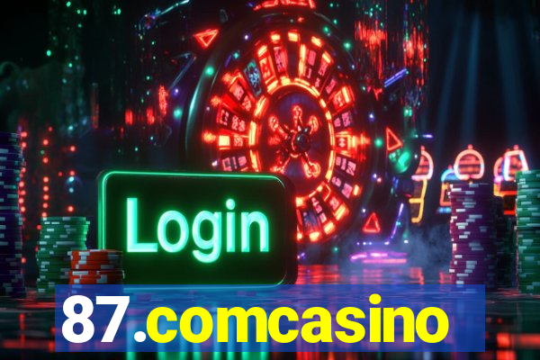 87.comcasino