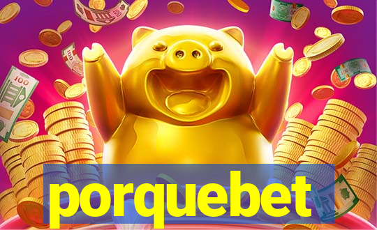 porquebet