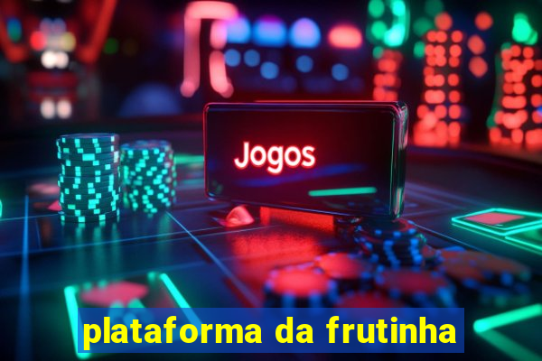 plataforma da frutinha