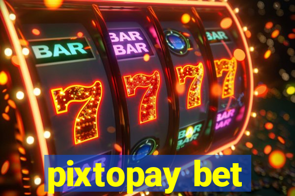 pixtopay bet