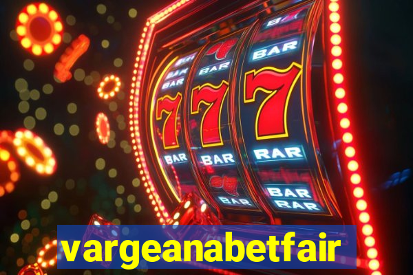 vargeanabetfair