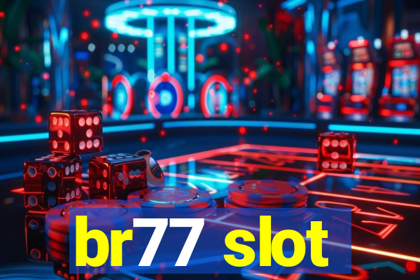 br77 slot