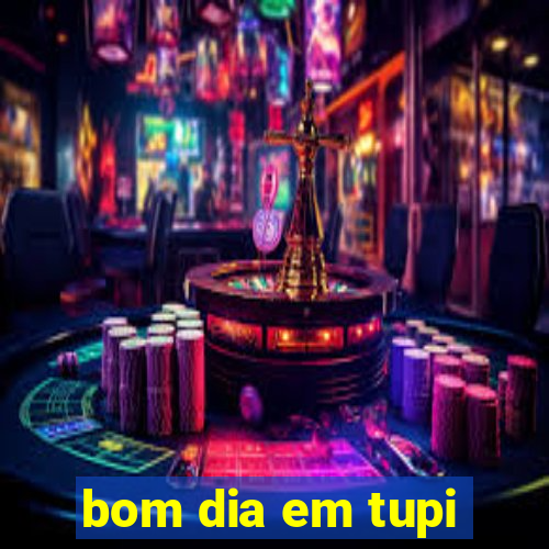 bom dia em tupi