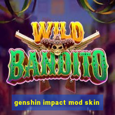 genshin impact mod skin