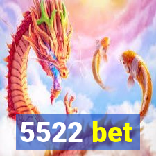 5522 bet