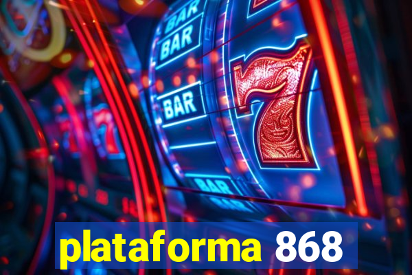 plataforma 868