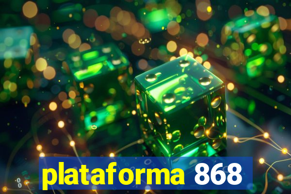 plataforma 868