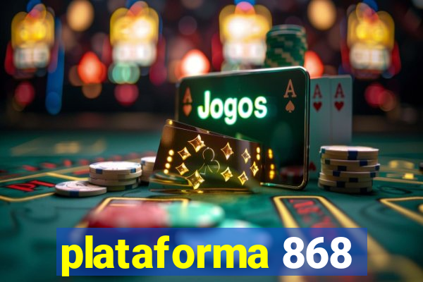 plataforma 868