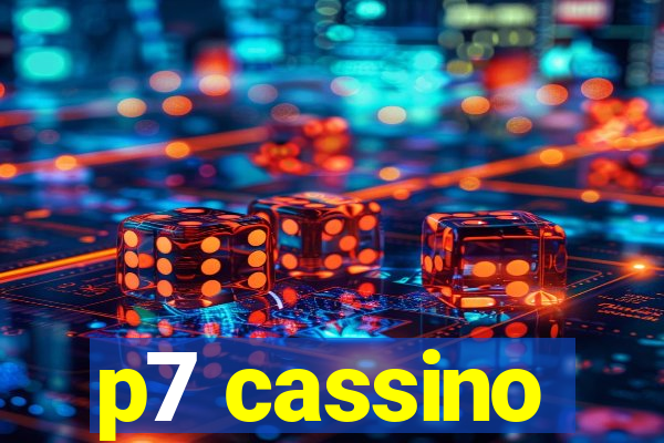 p7 cassino