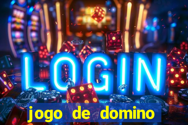 jogo de domino valendo dinheiro real