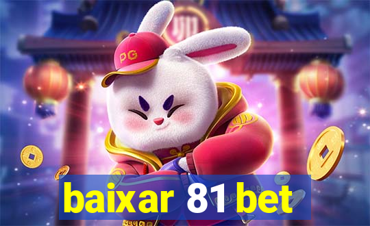 baixar 81 bet