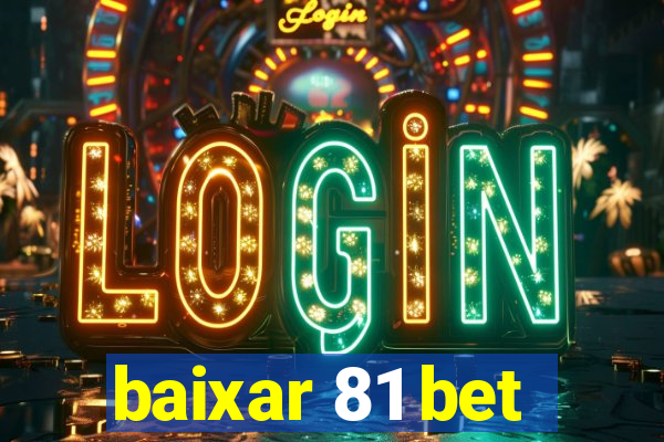 baixar 81 bet