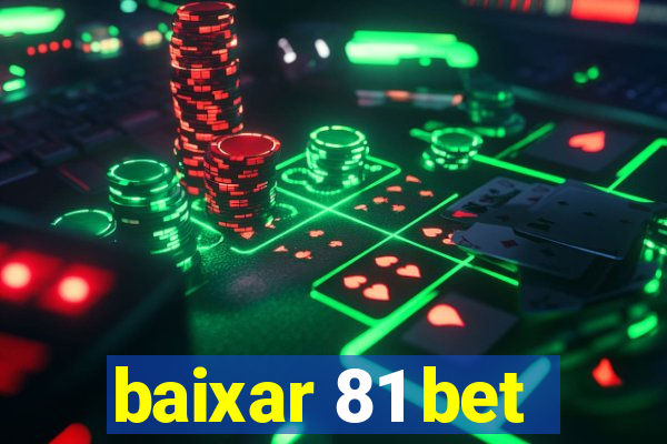 baixar 81 bet