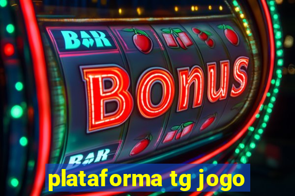 plataforma tg jogo