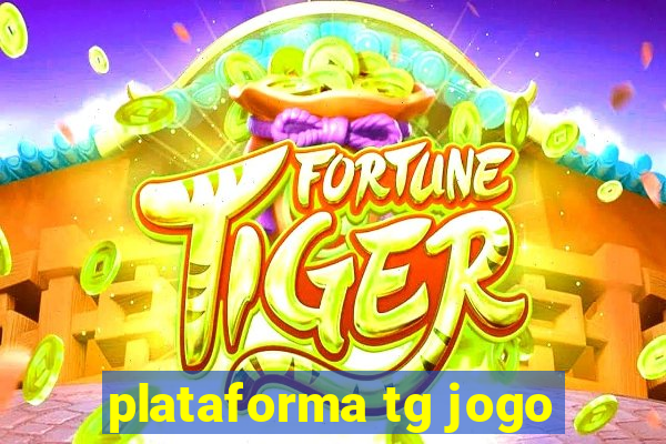 plataforma tg jogo