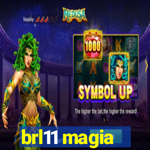 brl11 magia