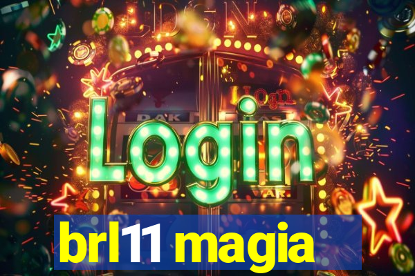 brl11 magia