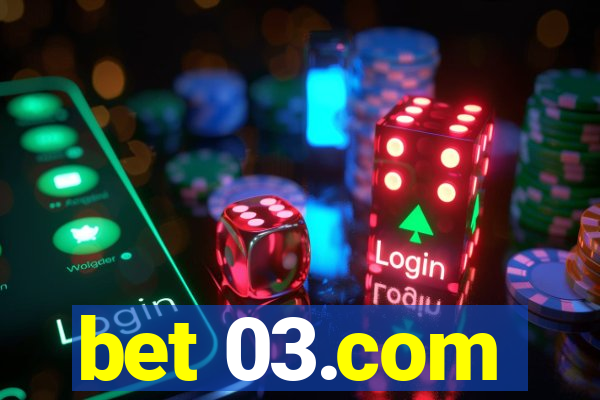 bet 03.com