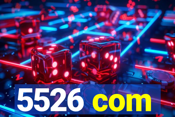 5526 com